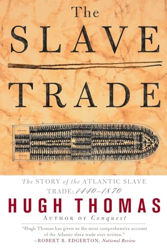 The Slave Trade: The Story of the Atlantic Slave Trade, 1440-1870 - Click to Buy