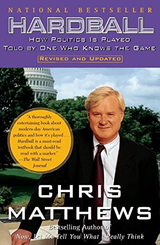 Hardball: How Politics Is Played, Told by One Who Knows the Game