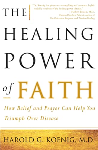 The Healing Power of Faith: How Belief and Prayer Can Help You Triumph Over Disease - Click to Buy