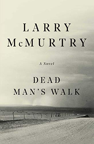 Dead Man's Walk: A Novel - Click to Buy