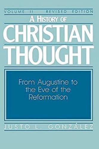 A History of Christian Thought, Vol. 2: From Augustine to the Eve of the Reformation - Click to Buy