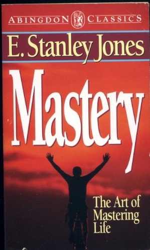 Mastery: The Art of Mastering Life