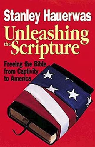 Unleashing the Scripture: Freeing the Bible from Captivity to America - Click to Buy