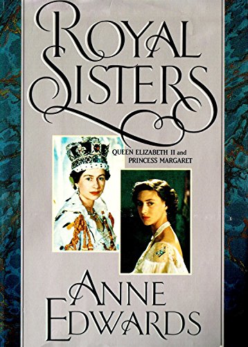 Royal Sisters: Queen Elizabeth II and Princess Margaret - Click to Buy