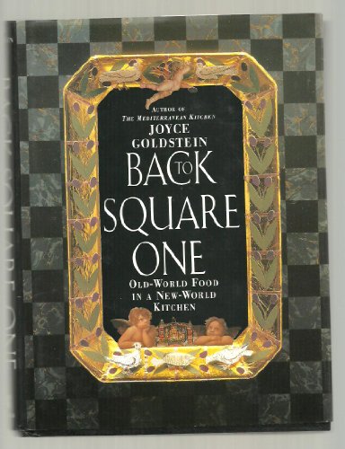 Back to Square One: Old-World Food in a New-World Kitchen