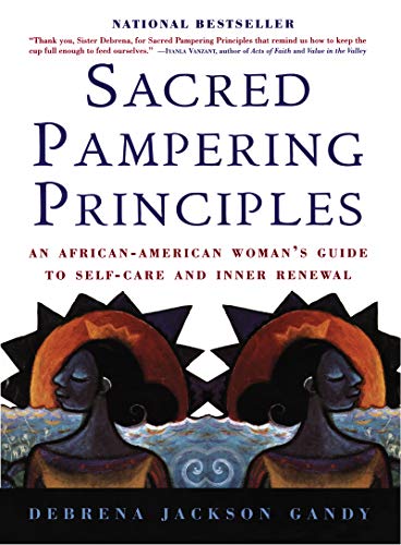 Sacred Pampering Principles: An African-American Woman's Guide to Self-care and Inner Renewal - Click to Buy
