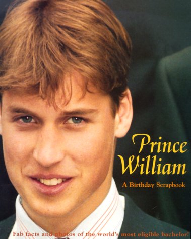 Prince William: A Birthday Scrapbook - Click to Buy