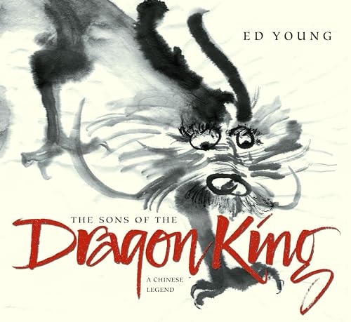 The Sons of the Dragon King: A Chinese Legend - Click to Buy