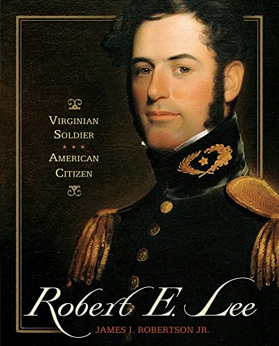 Robert E. Lee: Virginian Soldier, American Citizen - Click to Buy