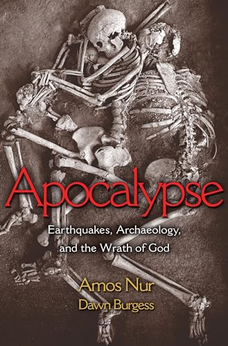 Apocalypse: Earthquakes, Archaeology, and the Wrath of God - Click to Buy