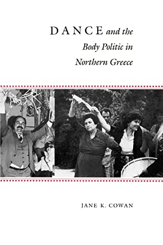 Dance and the Body Politic in Northern Greece (Princeton Modern Greek Studies) - Click to Buy