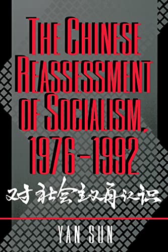The Chinese Reassessment of Socialism, 1976-1992 - Click to Buy