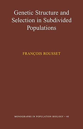 Genetic Structure and Selection in Subdivided Populations (Monographs in Population Biology, 40) - Click to Buy