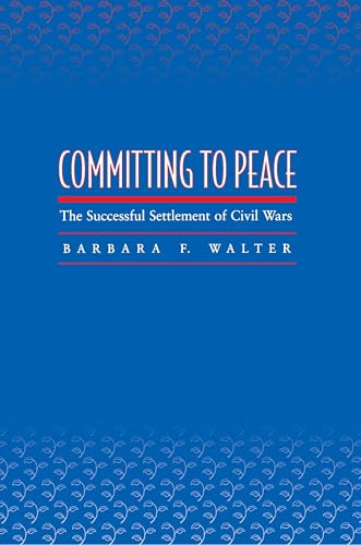 Committing to Peace: Successful Settlements of Civil Wars - Click to Buy