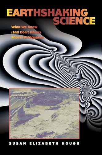 Earthshaking Science: What We Know (and Don't Know) about Earthquakes - Click to Buy