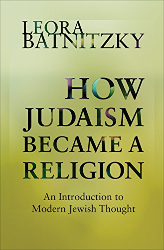 How Judaism Became a Religion: An Introduction to Modern Jewish Thought - Click to Buy