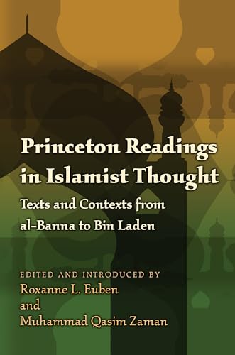 Princeton Readings in Islamist Thought: Texts and Contexts from al-Banna to Bin Laden (Princeton Studies in Muslim Politics) - Click to Buy