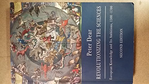 Revolutionizing the Sciences: European Knowledge and its Ambitions, 1500-1700 - Second Edition - Click to Buy