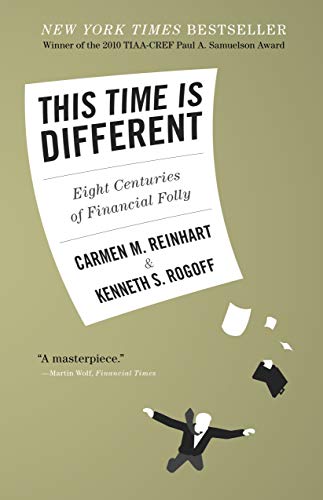 This Time Is Different: Eight Centuries of Financial Folly - Click to Buy