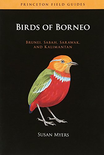 Birds of Borneo: Brunei, Sabah, Sarawak, and Kalimantan (Princeton Field Guides) - Click to Buy