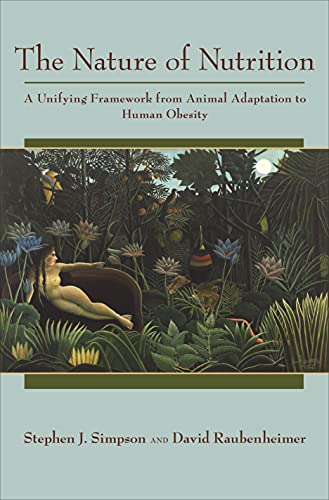 The Nature of Nutrition: A Unifying Framework from Animal Adaptation to Human Obesity - Click to Buy