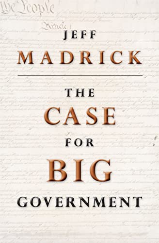 The Case for Big Government - Click to Buy