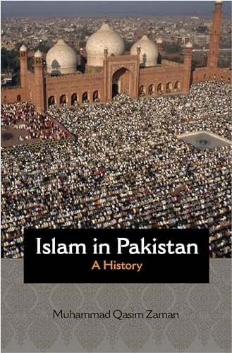 Islam in Pakistan: A History: 68 (Princeton Studies in Muslim Politics) - Click to Buy