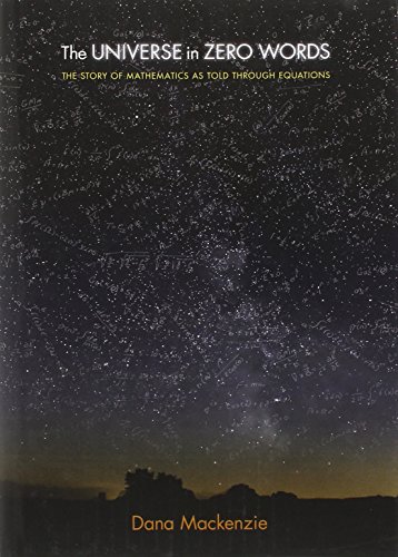 The Universe in Zero Words: The Story of Mathematics as Told through Equations - Click to Buy