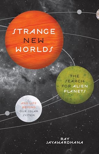 Strange New Worlds: The Search for Alien Planets and Life Beyond Our Solar System - Click to Buy