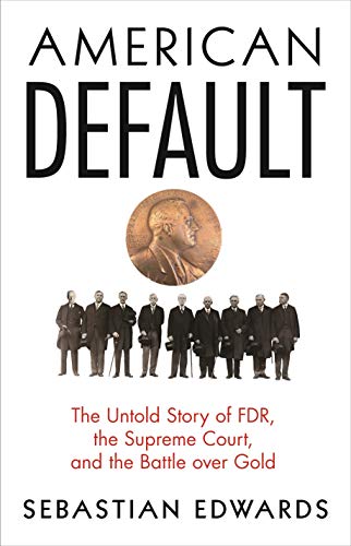 American Default: The Untold Story of FDR, the Supreme Court, and the Battle over Gold - Click to Buy