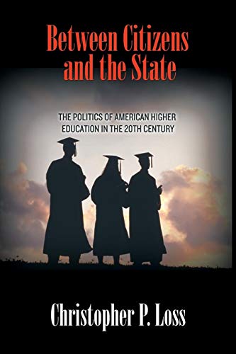 Between Citizens and the State: The Politics of American Higher Education in the 20th Century - Click to Buy