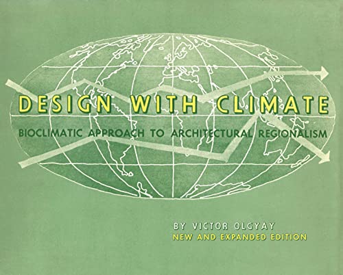 Design with Climate: Bioclimatic Approach to Architectural Regionalism - New and expanded Edition - Click to Buy