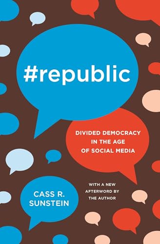 #Republic: Divided Democracy in the Age of Social Media - Click to Buy