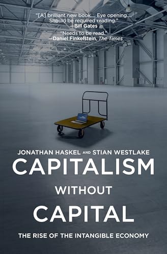 Capitalism without Capital: The Rise of the Intangible Economy - Click to Buy