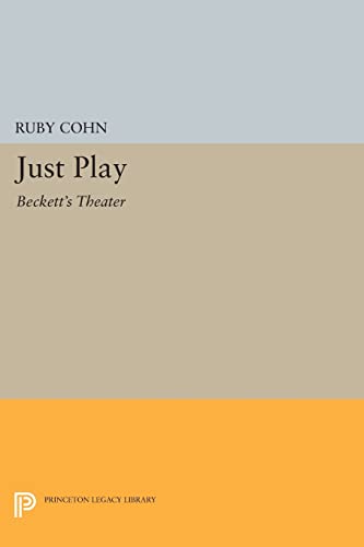 Just Play: Beckett's Theater (Princeton Legacy Library)