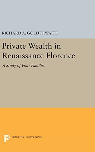 Private Wealth in Renaissance Florence (Princeton Legacy Library) - Click to Buy