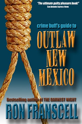 Crime Buff's Guide to Outlaw New Mexico (Crime Buff's Guides) - Click to Buy