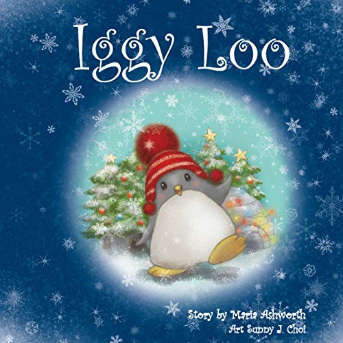 Iggy Loo: A penguin's story about unconditional love. - Click to Buy