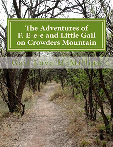 The Adventures of F. E-e-e and Little Gail on Crowders Mountain - Click to Buy