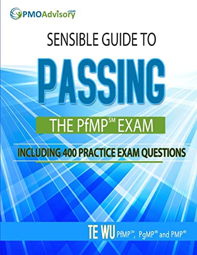Sensible Guide to Passing the PfMP SM Exam: Including 400 Practice Exams Questions - Click to Buy