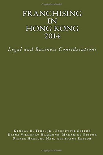 Franchising in Hong Kong 2014: Legal and Business Considerations - Click to Buy
