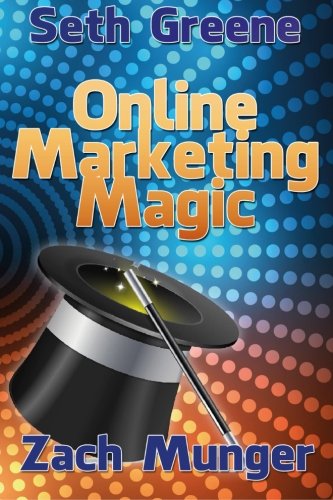 Online Marketing Magic (The Ultimate Marketing Magician Series)