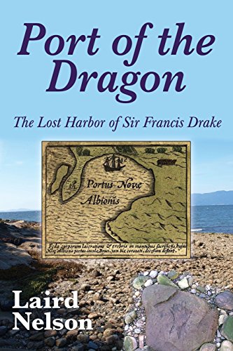 Port of the Dragon: The Lost Harbor of Sir Francis Drake - Click to Buy