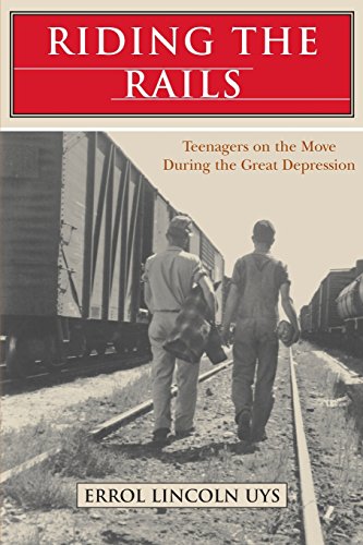 Riding the Rails: Teenagers on the Move During the Great Depression - Click to Buy