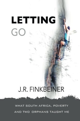 Letting Go: What South Africa, Poverty and Two Orphans Taught Me - Click to Buy