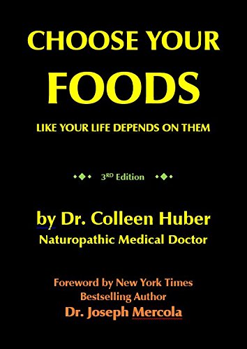 Choose Your Foods Like Your Life Depends On Them, 3rd Edition - Click to Buy