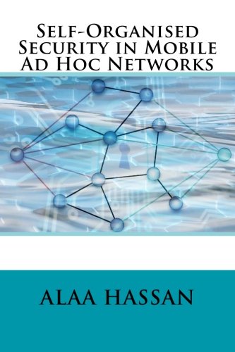 Self-Organised Security in Mobile Ad Hoc Networks - Click to Buy