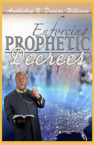 Enforcing Prophetic Decrees - Click to Buy