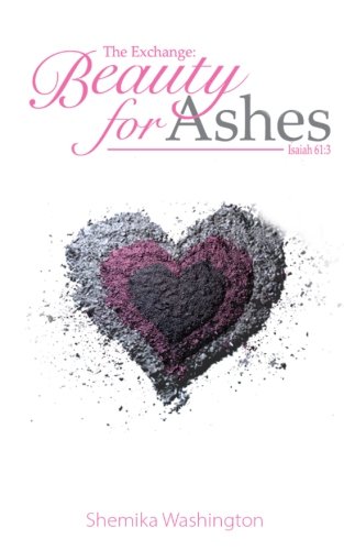 The Exchange: Beauty for Ashes - Click to Buy