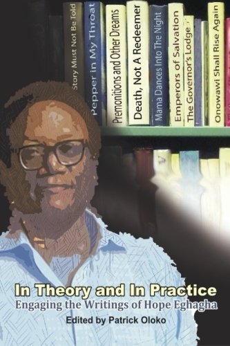In Theory and In Practice: Engaging The Writings of Hope Eghagha (The Africana Studies Book Series) - Click to Buy